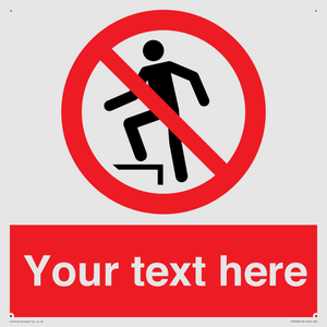 Custom prohibition no stepping on surface